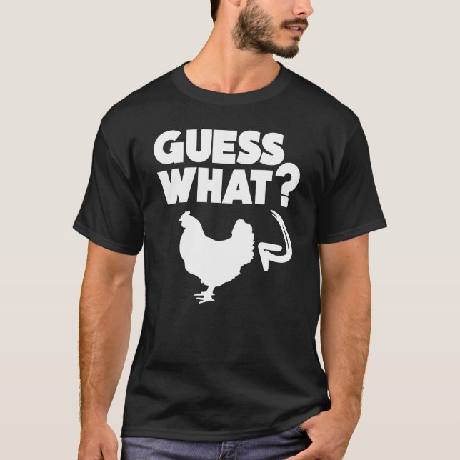 T-shirt Farmer Garden Guess What Chicken Butt (Devant)