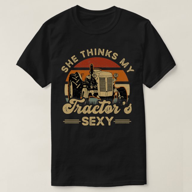 T-shirt Farmer She think my tractors sexy  (Design devant)