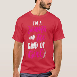 T-shirt Farmer Wife Girlfriend I'm A Jeans And Tee Kind Of