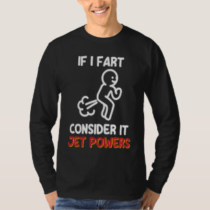 T-shirt Fart Joke Gas Humour Considérez It Jet Power