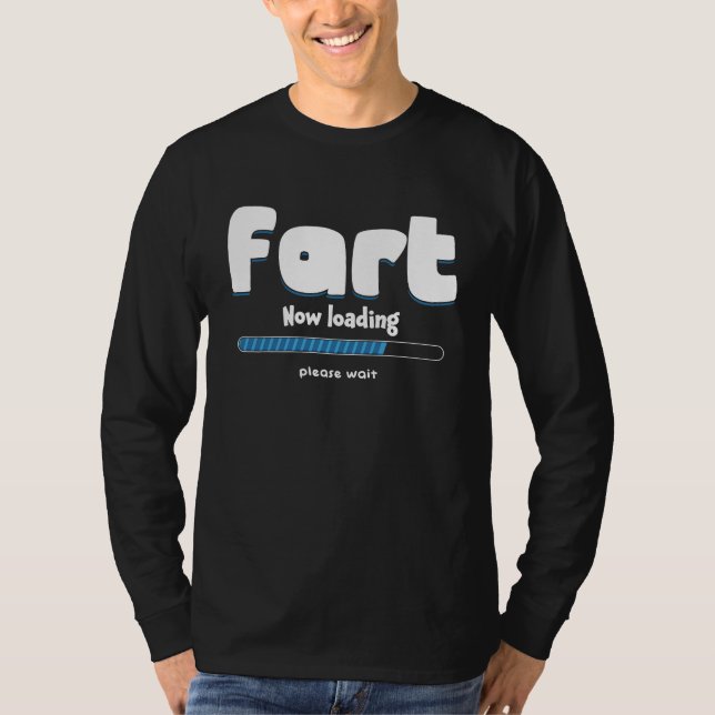 T-shirt Fart Loading Please Wait Party Humor Farting (Devant)