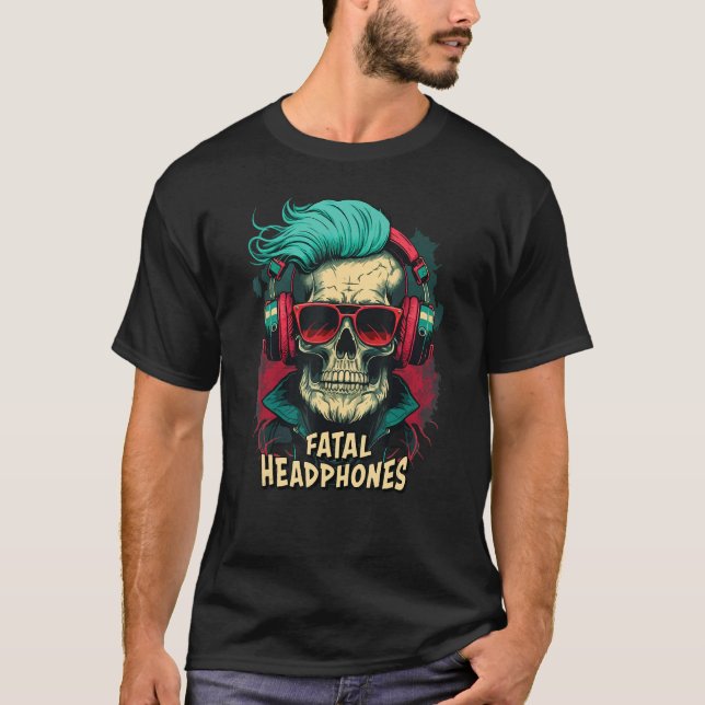 T-shirt Fatal Headphones  For Music and Skull Fans (Devant)