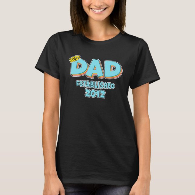 T-shirt Father Best Dad Ever Established 2012 Great Dad (Devant)