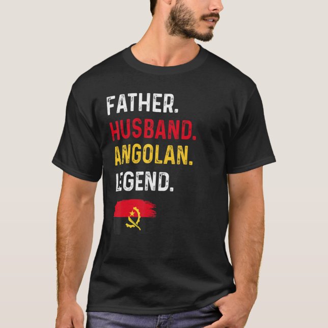 T-shirt Father Husband Angolan Legend Proud Dad Angola Fla (Devant)