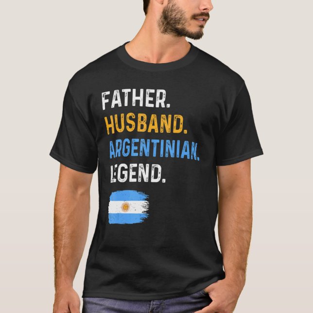 T-shirt Father Husband Argentinian Legend Proud Dad Argent (Devant)
