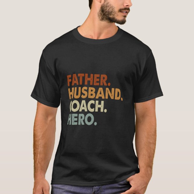 T-shirt Father Husband Coach Hero (Devant)