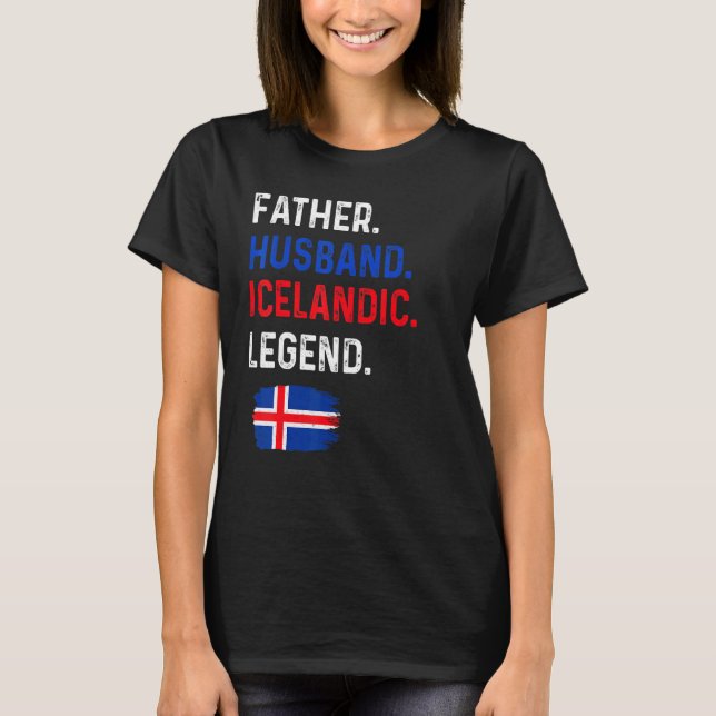 T-shirt Father Husband Icelandic Legend Proud Dad Iceland  (Devant)