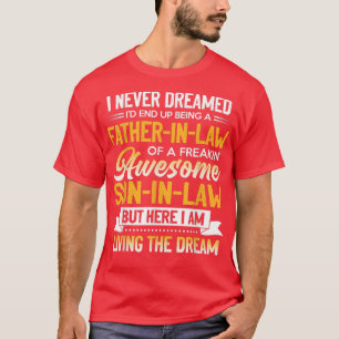 T-shirt Father in Law of A Freaking Awesome Son In Law 