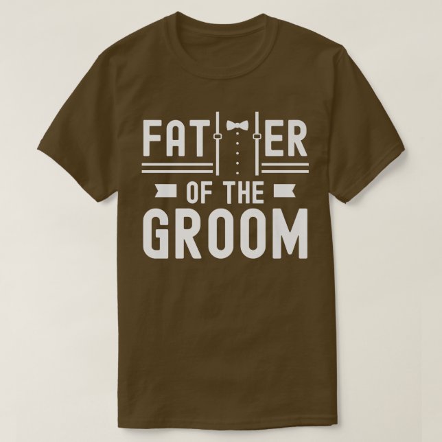 T-shirt Father Of The Groom Sayings Bachelor Party Wedding (Design devant)