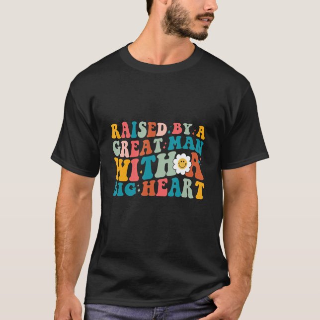 T-shirt Fatheru2019s Day Groovy Raised By A Great Man With (Devant)