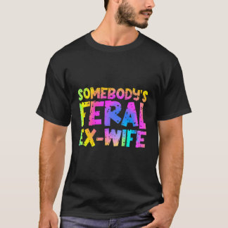 T-shirt Fatigué Ex-Femme De Quelqu'Un - Teint Dye