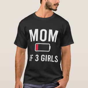T-shirt Fatigué Maman 3 filles Faible Batterie Famille de
