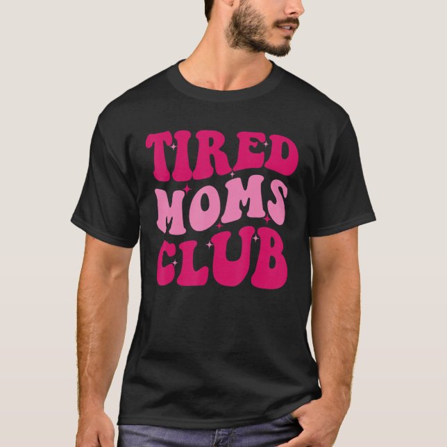 T-shirt Fatigué maman Club maman dire mignonne maman maman (Devant)