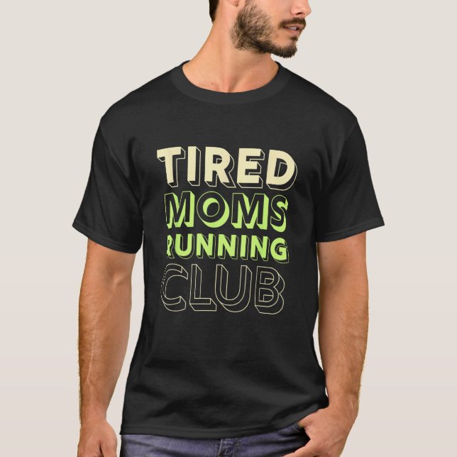 T-shirt Fatigué Moms Coureur Club Mère Coureur Marathon Ma (Devant)
