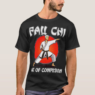 T-shirt Fau Chi Art of Confusion Drôle Dr Fauci Meme