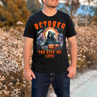 T-shirt Faucheuse d'Octobre Tu Me Donnes La Vie Halloween
