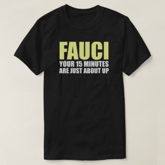 T-shirt FAUCI 15 MINUTES
