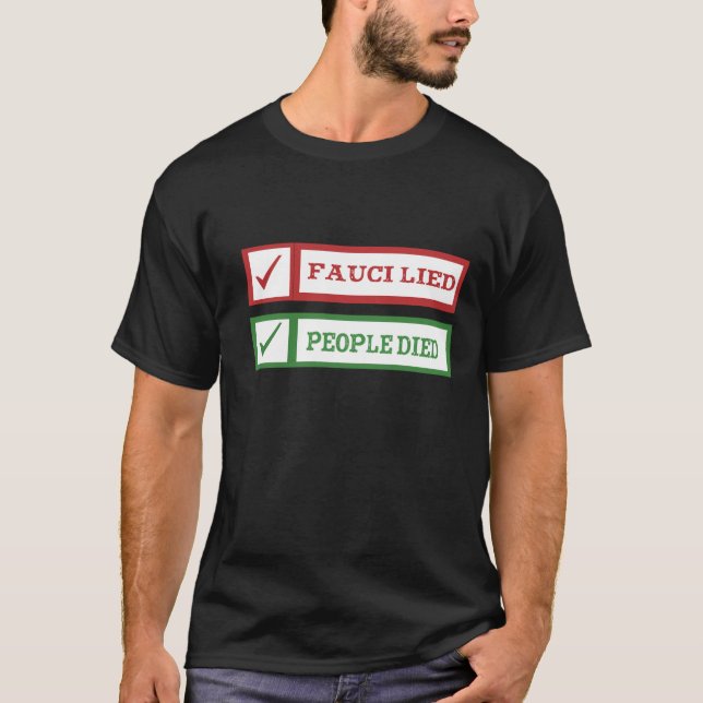 T-shirt Fauci Lied People Est Mort (Devant)