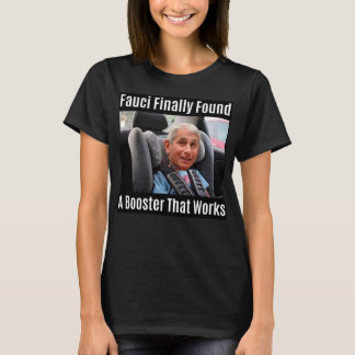 T-shirt Fauci Mème "Fauci A Finalement Trouvé Un Booster..