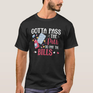 T-shirt Faut Passer Les Pilules Pour Payer Factures Techni