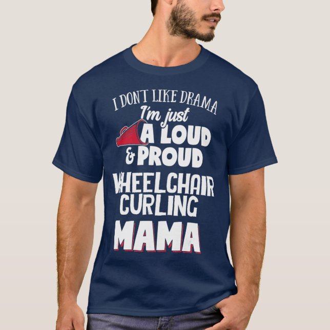 T-shirt Fauteuil Roulant Curling Maman Design Loud et Fier (Devant)