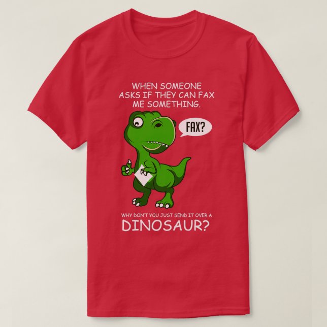T-shirt Fax Dinosaur Hardworker Cadeau (Design devant)