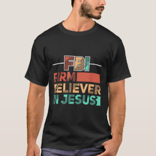 T-shirt Fbi Ferme Croyant En Jésus Motivationnel Chrétien