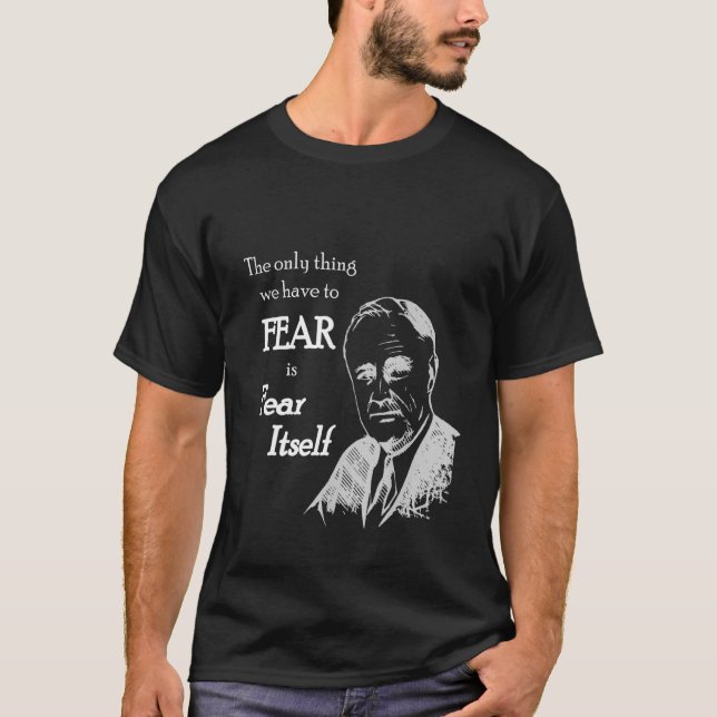 T-shirt Fdr Franklin D Roosevelt Citer Elle-Même (Devant)