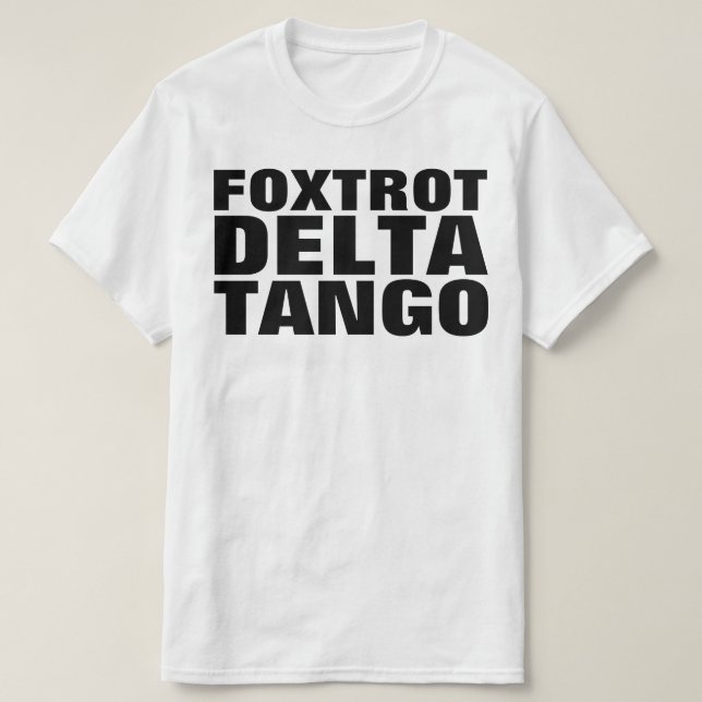T-SHIRT FDT FOXTROT DELTA TANGO (Design devant)