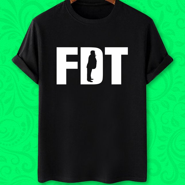 T-shirt FDT fu*k donald trump drôle anti-trump (Créateur téléchargé)