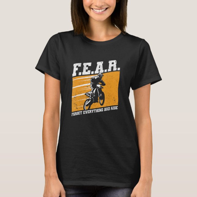 T-shirt Fear Dirtbike Motocross Forget Everything And Ride (Devant)