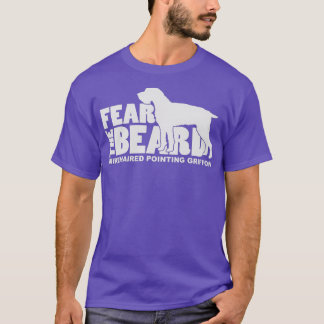 T-shirt Fear the Beard  Wirehaired Pointing Griffon Dog