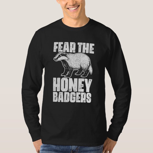 T-shirt Fear The Honey Badger Honey Badgers For A Ratel (Devant)