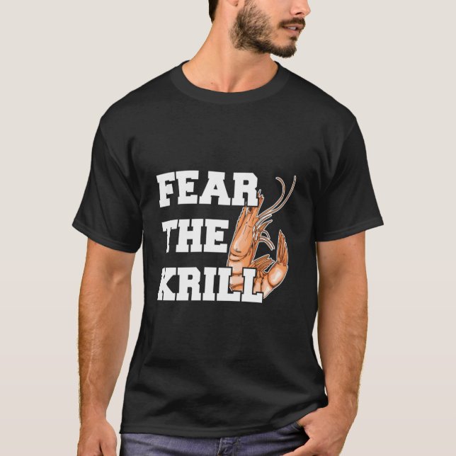 T-shirt Fear The Krill Quote For A Prawn (Devant)