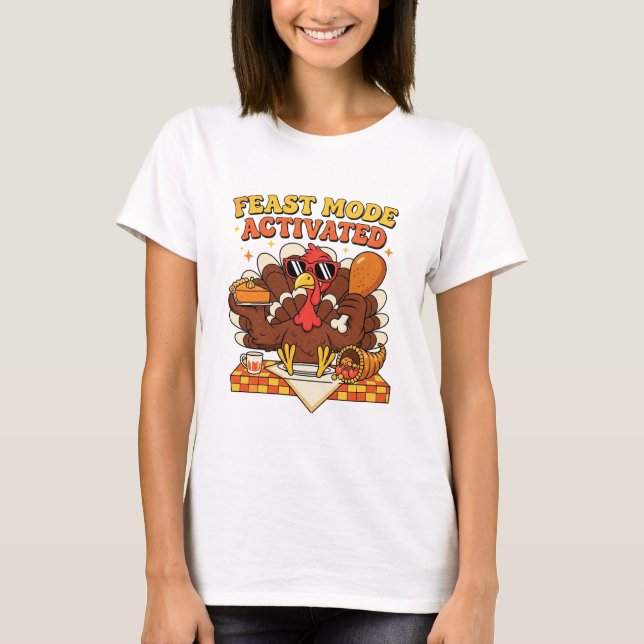 T-shirt Feast Mode Activated – Funny Thanksgiving Turkey  (Devant)