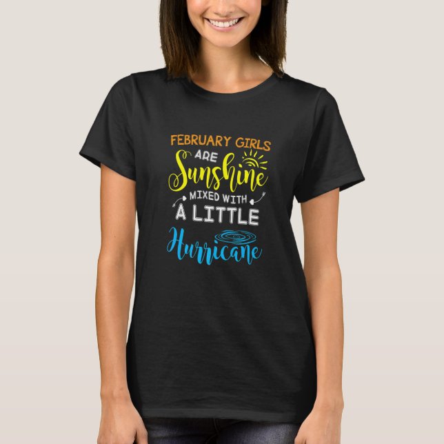 T-shirt February Girls Are Sunshine Mixed With A Little Hu (Devant)