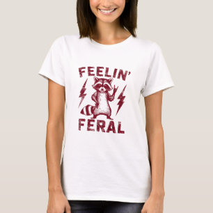 T-shirt Feelin Feral