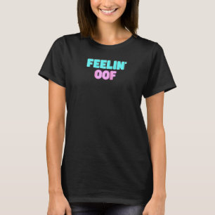 T-shirt Feelin Oof Video Game Dank Mème Pour Eboy Egirls