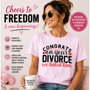 T-shirt Félicitations pour votre divorce On le détestait T