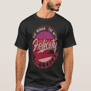 T-shirt Felicity la Dame du Mythe Légende