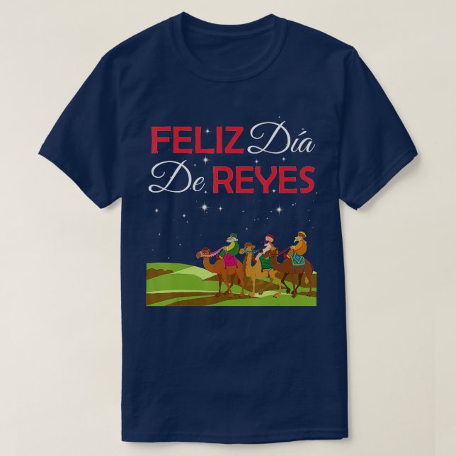T-shirt Feliz Dia De Reyes Joyeux Epiphanie de Trois Rois  (Design devant)