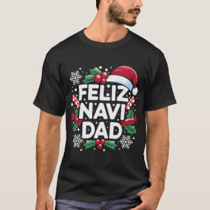 T-shirt Feliz Navi Papa plaisanter Famille Père Noël