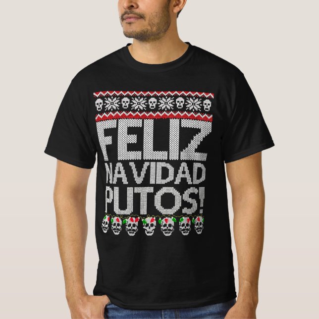 T-shirt feliz navidad putos chingon laid Noël pullove (Devant)