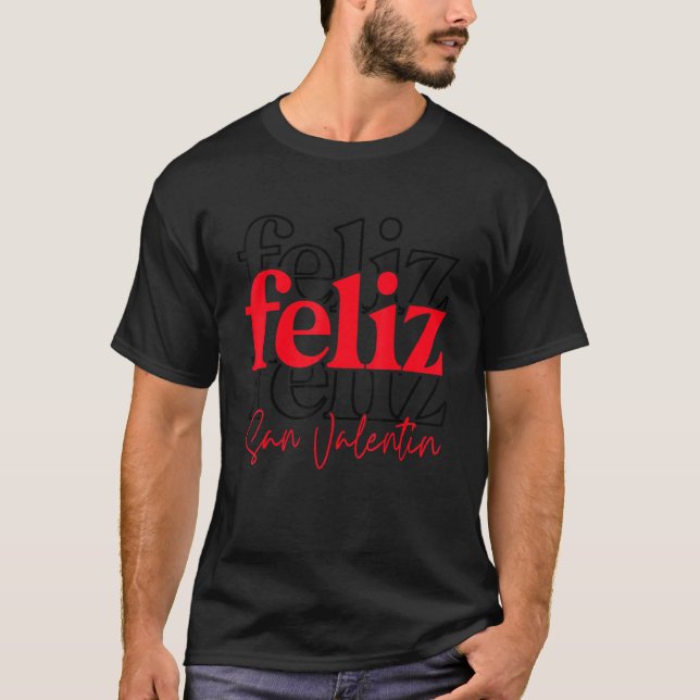 T-shirt Feliz San Valentin Funny Mexican Valentines Day (Devant)