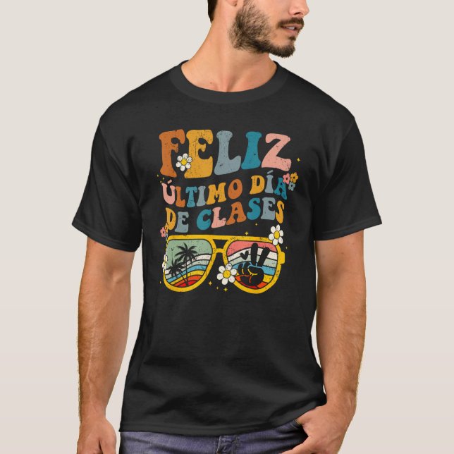 T-shirt Feliz Último Día De Clases Dernier Jour De Scolari (Devant)