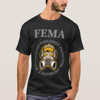 T-SHIRT FEMA GAS MASK S'AMUSER FOOLISHLY ATTENDRE URGENCE 