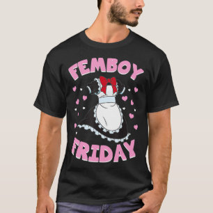 T-shirt Femboy Friday Queer Gay Crossdressing esthétique