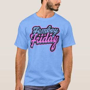 T-shirt Femboy FridayLgbt Féminisme, Égalité Et Pronononou