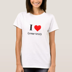 T-shirt féminin - Personnalisé I coeur (votre text