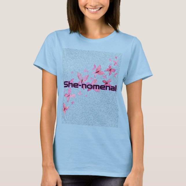 T-shirt féminin "She-nomenal" | Tee d'inspiration (Devant)